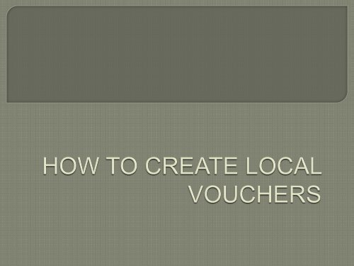 How To Create A Local Voucher