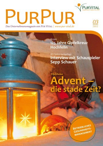 Advent â€“ die stade Zeit? Das Unternehmensmagazin von Pur Vital