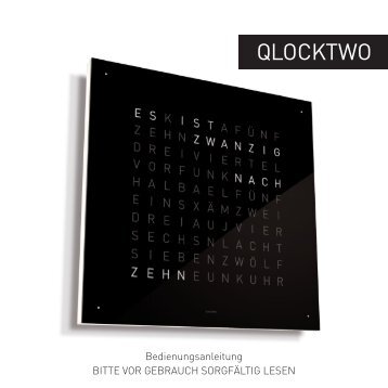 Bedienungsanleitung Bitte Vor GeBrauch sorGfältiG lesen - QlockTwo