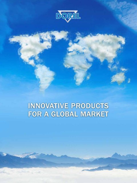 INNOVATIVE PRODUCTS FOR A GLOBAL MARKET - Dorel Industries