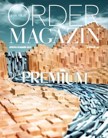 SPRING / SUMMER 2013 AUSGABE 03 - PREMIUM Exhibitions