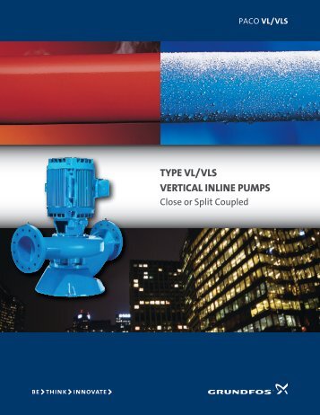 TYPE VL/VLS VERTICAL INLINE PUMPS - Grundfos