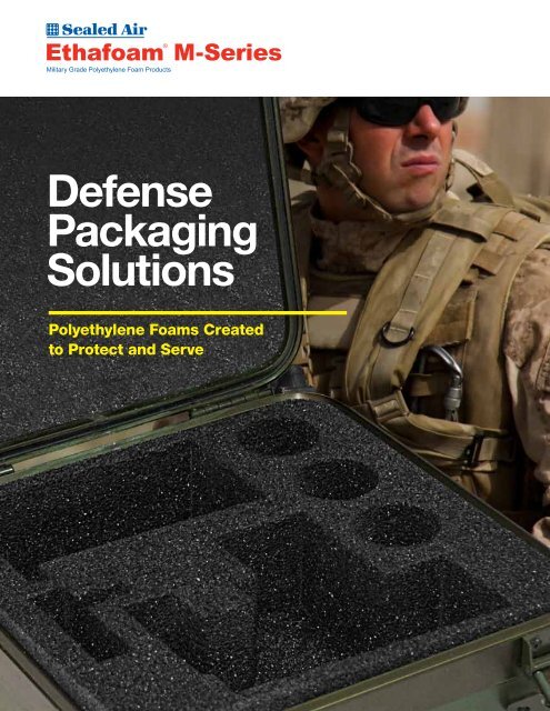 EthafoamÂ® Military Brochure - Protective Packaging from Sealed Air