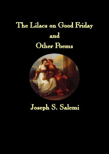 The Lilacs on Good Friday by Joseph S. Salemi - The New Formalist