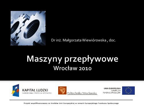 Maszyny przepÅywowe - Kierunki zamawiane - Politechnika ...