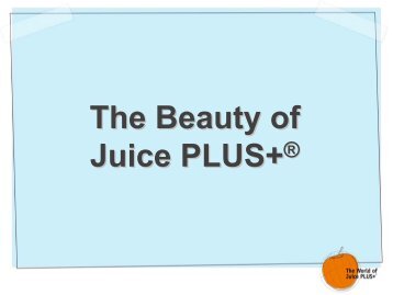 The Beauty of Juice PLUS+Â®