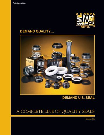 A COMPLETE LINE OF QUALITY SEALS - U.S. Seal Mfg.