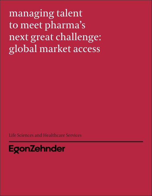 managing talent to meet pharma's next great challenge: global ...