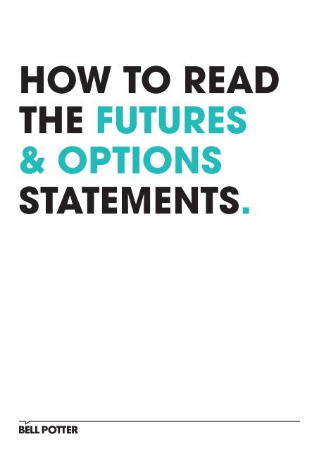 How to Read your Futures and Options Statement - Bell Potter ...