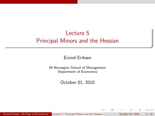 Lecture 5 Principal Minors and the Hessian