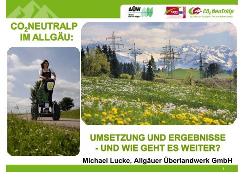 CO2 NeuTrAlp im AllgÃ¤u, Umsetzung und Ergebnisse