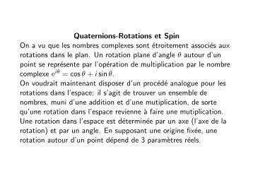 Quaternions-Rotations et Spin On a vu que les nombres complexes ...