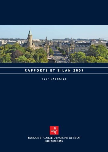 RAPPORTS ET BILAN 2007 - BCEE