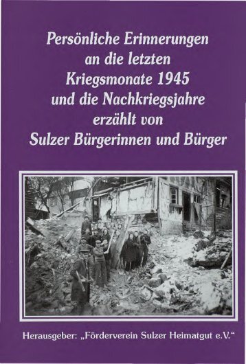 PersÃ¶nliche Erinnerungen an die letzten Kriegsmonate 1945 und ...