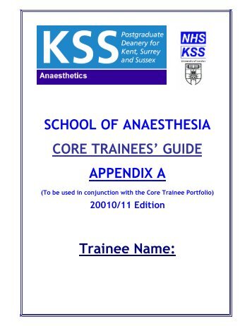 SCHOOL OF ANAESTHESIA CORE TRAINEES ... - KSS Deanery