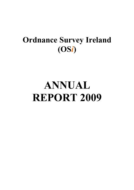 OSi Annual Report 2009 English Version - Ordnance Survey Ireland