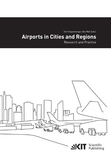 Airports in Cities and Regions - KIT Scientific Publishing