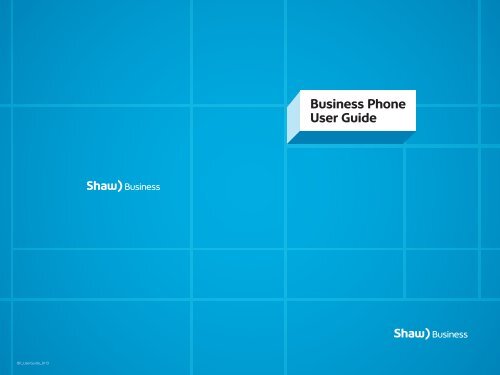 Business Phone User Guide - Shaw