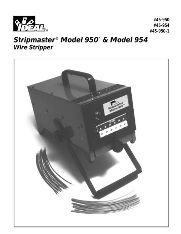 StripmasterÃ‚Â® Model 950Ã¢Â„Â¢ & Model 954 - IDEAL INDUSTRIES