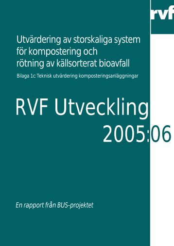 2005:06 Bilaga 1c: Teknisk utvÃ¤rdering ... - Avfall Sverige