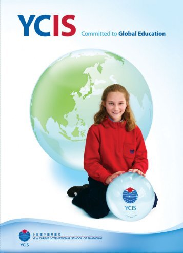 YCIS Shanghai school brochure - Yew Chung International Schools