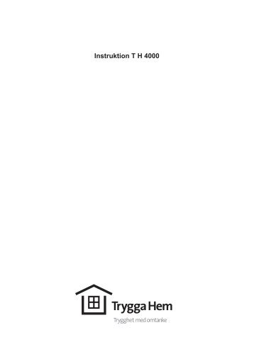 Instruktion T H 4000 TRYGGA HEM SKANDINAVIEN AB