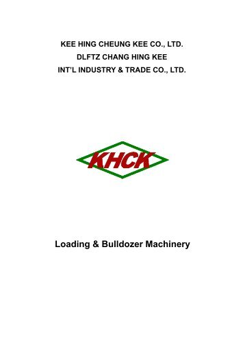 Loading & Bulldozer Machinery - KEE HING CHEUNG KEE CO.,LTD.