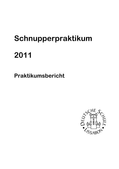 Praktikumsbericht 2011 - Deutsche Schule Lissabon