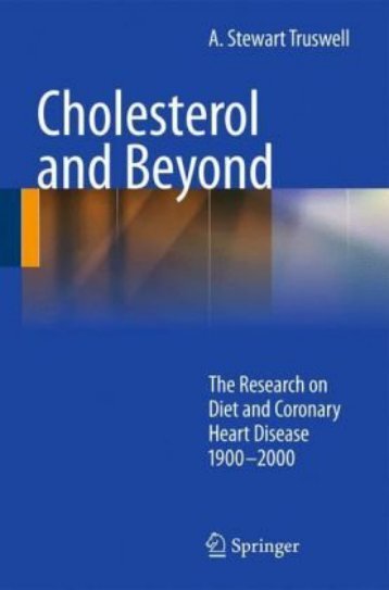 Cholesterol and Beyond - The Research on Diet and Coronary Heart Disease 1900-2000