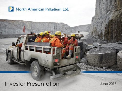 Investor Presentation - North American Palladium