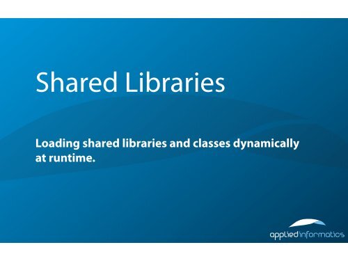 Loading shared libraries and classes dynamically at runtime. - Poco