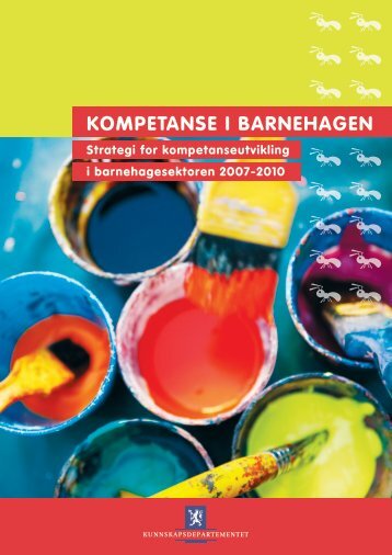 Kompetanse i barnehagen. Strategi for ... - Regjeringen.no