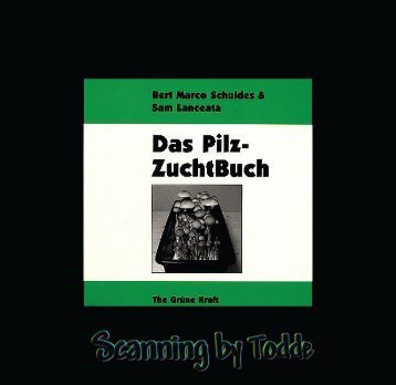 7. Charakteristik einzelner Pilzarten  - Die Reichsbewegung