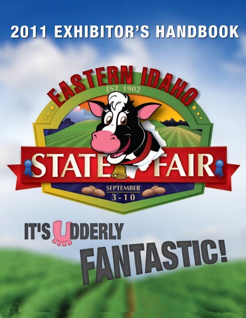 2011 Exhibitor Handbook Eastern Idaho State Fair