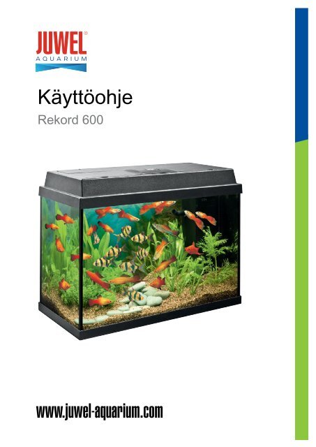 KÃ¤yttÃ¶ohje www.juwel-aquarium.com - JUWELÂ® Aquarium