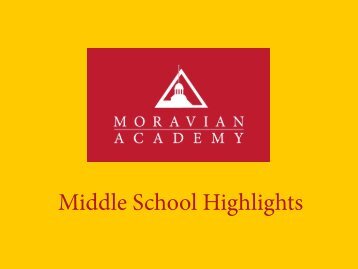 Middle School Highlights - Moravian Academy