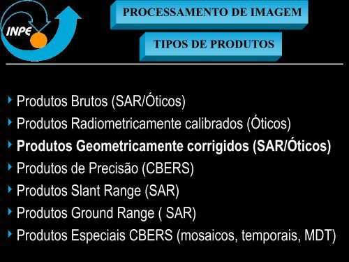 Produtos de Sensoriamento Remoto Gerados pela ... - INPE/OBT/DGI