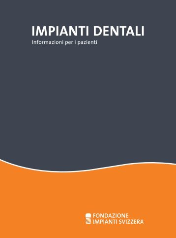 IMPIANTI DENTALI - Fondazione Impianti Svizzera