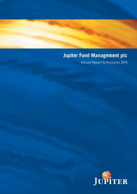 Jupiter Annual Report 2010 - Jupiter Asset Management