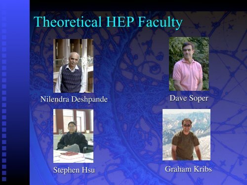 High Energy Physics - University of Oregon