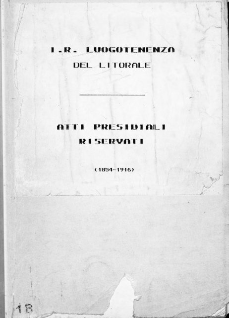 Luogotenenza del Litorale in Trieste - Atti presidiali riservati (1854 ...