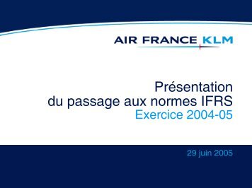 PrÃ©sentation du passage aux normes IFRS - Air France-KLM Finance