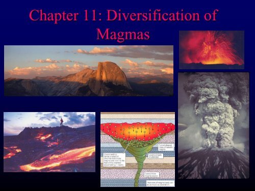 Chapter 11 - Diversification of Magmas - Faculty web pages