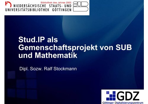 Stud.IP als Gemeinschaftsprojekt von SUB und Mathe