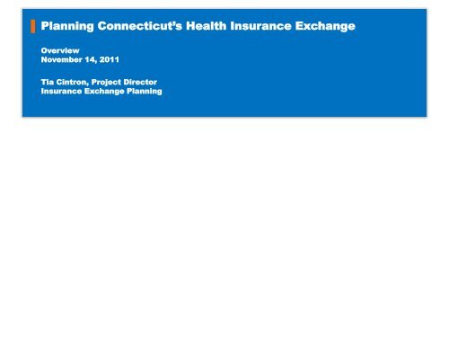 Presentation by Tia Cintron, Project Director, Insurance Exchange ...