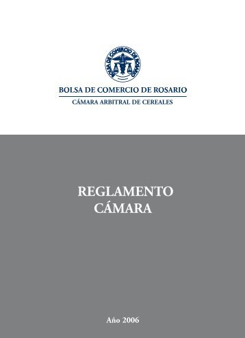 Reglamento de CÃ¡mara - CÃ¡mara Arbitral de Cereales - Bolsa de ...