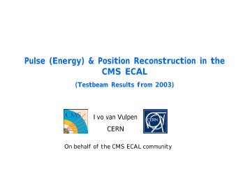 Pulse (Energy) & Position Reconstruction in the CMS ECAL - INFN