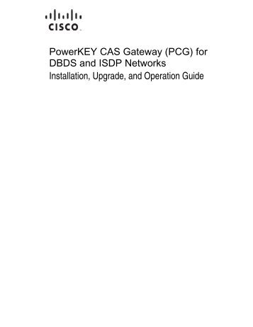 PowerKEY CAS Gateway (PCG) for DBDS and ISDP Networks ...