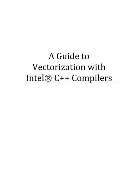 A Guide to Vectorization with IntelÃ‚Â® C++ Compilers - Prace Training ...