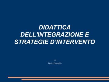 DIDATTICA DELL'INTEGRAZIONE E STRATEGIE D'INTERVENTO